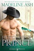 Her Cowboy Prince (Cowboy Princes #2) by Madeline Ash