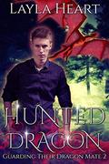 Hunted Dragon : A New Adult Paranormal Reverse Harem Romance Serial (Guarding Their Dragon Mate #2) by Skylar Heart
