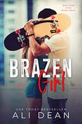 Brazen Girl (Brazen #3) by Ali Dean