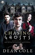 Chasing Ghosts by Dean Cole