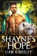 Shayne's Hope (Timberwood Cove #12) by Liam Kingsley