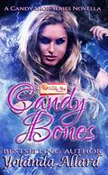 Candy Bones: A Candy Shop Series Novella by Yolanda Allard