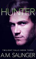 Hunter (Twilight Falls #3) by A.M. Salinger