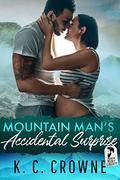 Mountain Man's Accidental Surprise: A Secret Baby Romance (Mountain Men of Liberty) by K.C. Crowne
