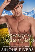 Cowboy's Second Chance: A BWWM Instalove Romance by Simone Rivers