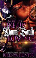 Nothing Like His Down South Loving by Rikenya Hunter