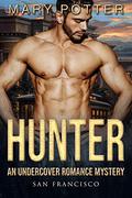 Hunter Undercover: An Alpha Male Curvy Woman Romance Mystery (Undercover Romance Mystery - San Francisco #4) by Brandi Young