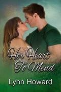 Her Heart to Mend by Lynn Howard