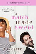 A Match Made Sweet: BWWM Celebrity Romance Short Story (Sweet Matchmaker #2) by A.K. Creek