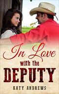 In Love With the Deputy: A Friends to Lovers Novella by Katy Andrews