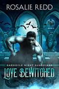 Love Bewitched (Gargoyle Night Guardians #3) by Rosalie Redd