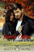 A Second Chance in Tuscany: A Sweet Bucket List Romance by Shantal Sessions