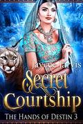 Secret Courtship (The Hands of Destin #3) by Jaycee Jarvis