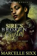 Sire's Broken Crystal: Kiss The Night by Marcelle Sixx