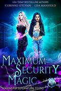 Maximum Security Magic: A Paranormal Reform School Romance (Academy for Supernatural Felons #1) by Corinne O'Flynn