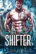 How to Seduce a Shifter (The Beasts of Big Easy #4) by Sheryl Quinn