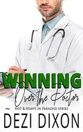 Winning Over the Doctor (Hot & Heavy In Paradise #16) by Dezi Dixon