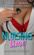 Nursing Time: Angel's Demons (A Medical Romance #2) by Amanda Higgins