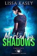 Marked by Shadows: MM Paranormal Romance Mystery by Lissa Kasey