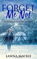 Forget Me Not by Lawna Mackie