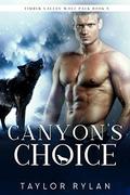 Canyon's Choice: Timber Valley Wolf Pack Book 6 by Taylor Rylan