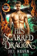 His Scarred Dragon (Divine Dragons #5) by Jill Haven