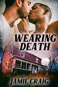Wearing Death by Jamie Craig