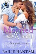 Married With Me: A With Me In Seattle Universe Novel by Lady Boss Press