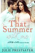 That Summer With Me: A With Me In Seattle Universe Novella by Julie Prestsater