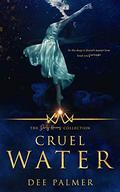 Cruel Water (The Dirty Heroes Collection #11) by Dee Palmer
