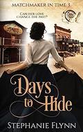 Days to Hide by Stephanie Flynn