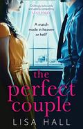 The Perfect Couple: The most gripping psychological thriller of 2020 from bestselling author of books like The Party and Have You Seen Her by Lisa Hall
