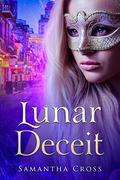 Lunar Deceit: A Lunar Rampage Novella by Samantha Cross