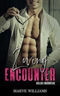 Loving Encounter (College Encounters #3) by Maeve Williams