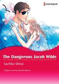 THE DANGEROUS JACOB WILDE: Harlequin Comics (The Wilde Brothers #1) by Sachiko Shirai