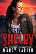 Shelby: A Forbidden FBI Bad Boy Romance (Bang Shift #4) by Mandy Harbin