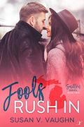 Fools Rush In (Smitten #2) by Susan V. Vaughn