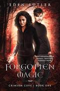 Forgotten Magic (Crimson Cove #1) by Eden Butler