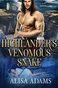 Highlander’s Venomous Snake: A Scottish Medieval Historical Romance by Alisa Adams