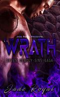 Wrath: Seven Deadly Sins Saga by Jade Royal