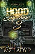 Hood Supreme 3 by Mz. Lady P.