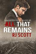 All That Remains by R.J. Scott