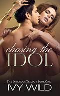 Chasing the Idol by Ivy Wild