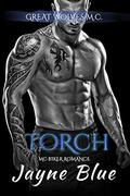 Torch (Great Wolves MC - Ohio Chapter #5) by Jayne Blue