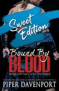 Bound by Blood: Sweet Version by Piper Davenport