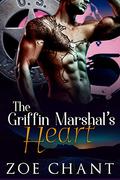The Griffin Marshal's Heart by Zoe Chant
