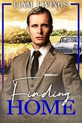 Finding Home: A Sweet Historical Gay Romance by Liam Livings