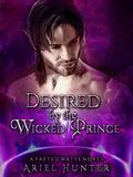 Desired by the Wicked Prince (Faeted Mates #4) by Ariel Hunter