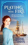 Playing with Fire by Jayne Davis