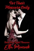 For Their Pleasure Only (Sinful Pleasures #2) by Ella Morcock